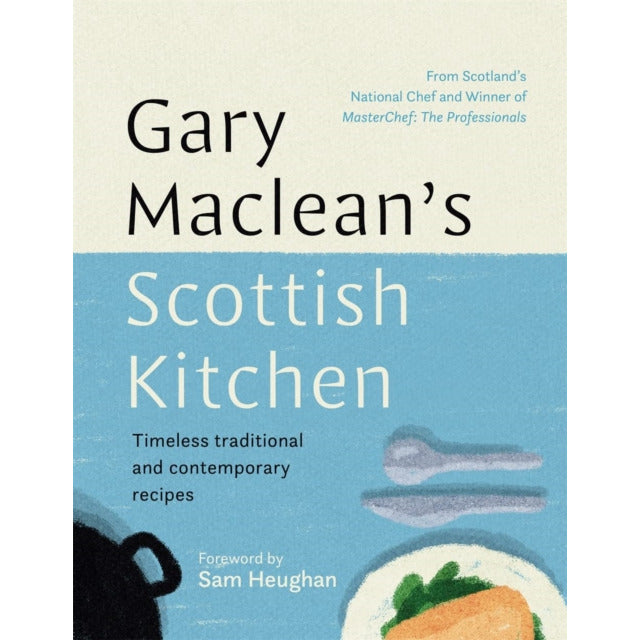 Gary Maclean's Scottish Kitchen Hardback Book front