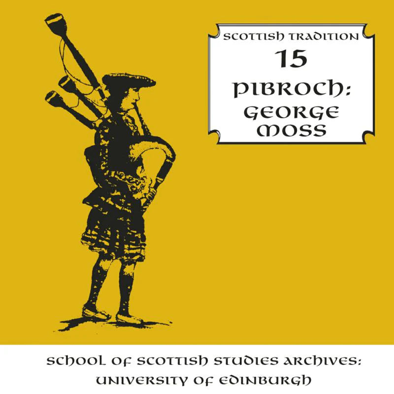 George Moss - Scottish Traditions 15 Pibroch CDTRAX9015 front