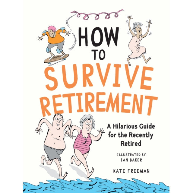 How To Survive Retirement Hardback Book front