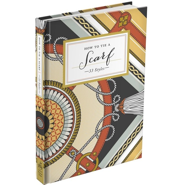 How To Tie A Scarf 33 Ways Hardback Book angled front