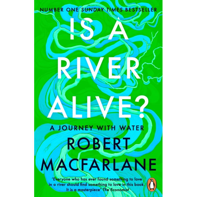 Is A River Alive by Robert MacFarlane front