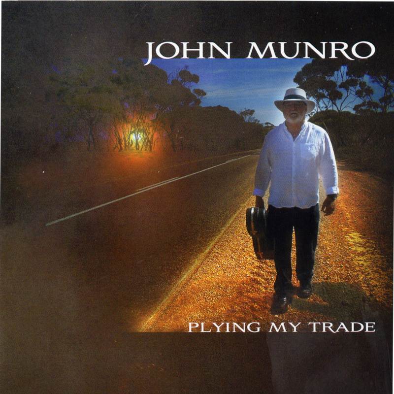 John Munro - Plying My Trade CDTRAX312 front