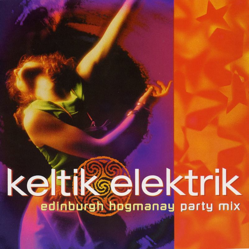 Keltik Elektrik - Edinburgh Hogmanay Party Mix