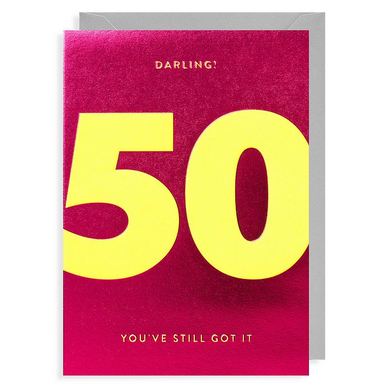 Lagom Design 50th Birthday Card Darling! You've Still Got It 6829 front