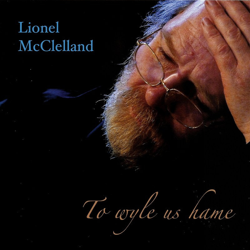 Lionel McClelland To Wyle Us Hame ACTU101 front