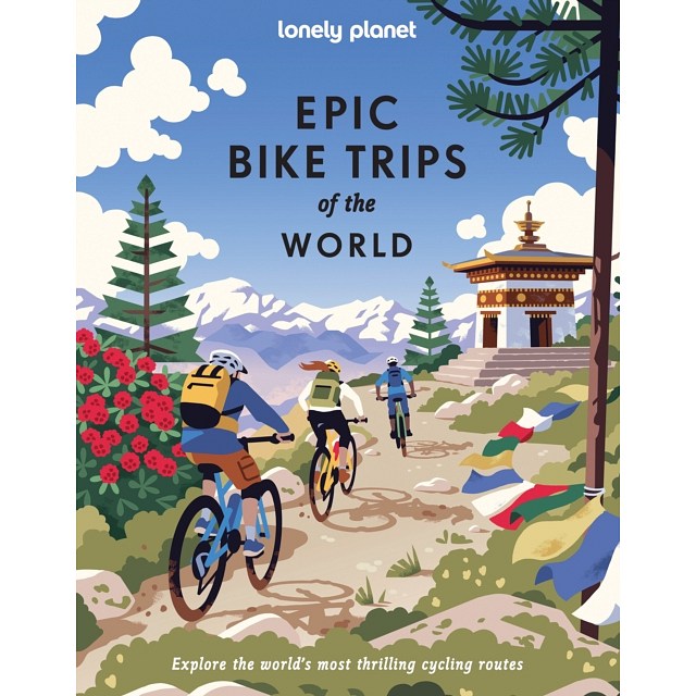 Lonely Planet Epic Bike Trips of the World Hardback Book front