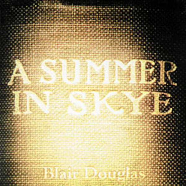 Blair Douglas - Summer In Skye