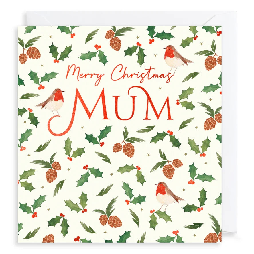 Merry Christmas Mum Robins Holly & Pinecones Card AFRX261 front
