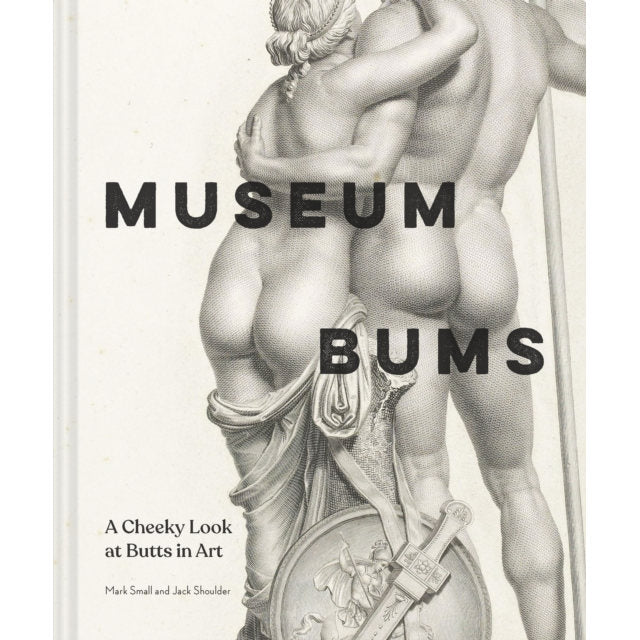 Museum Bums - A Cheeky Look at Butts in Art Hardback front