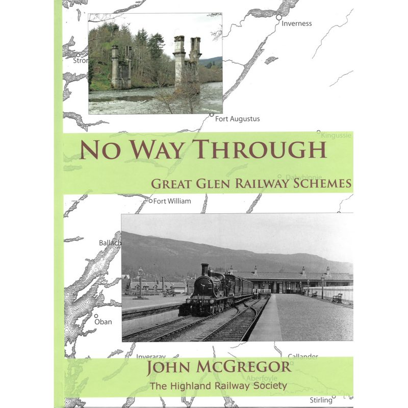 No Way Through Great Glen Railway Schemes Book front