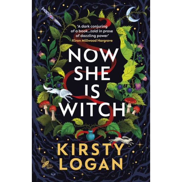 Now Is She Witch by Kirsty Logan Paperback front