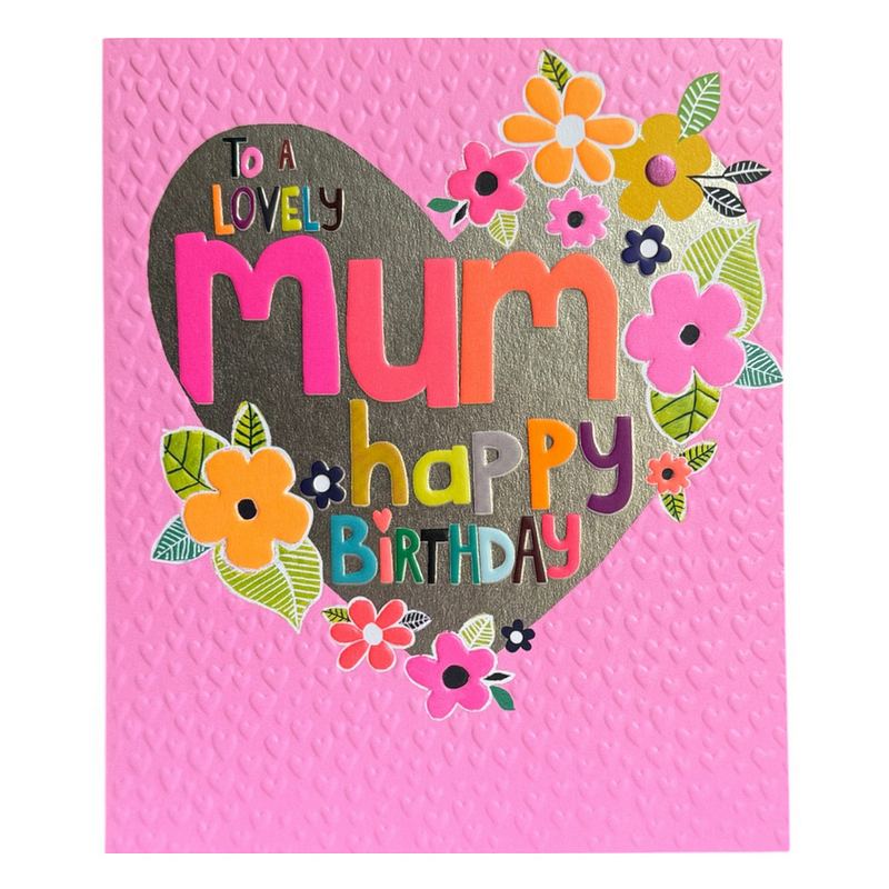 Happy Birthday To A Lovely Mum