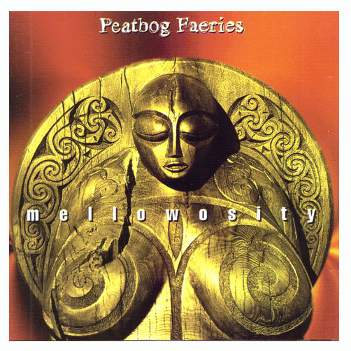 Peatbog Faeries - Mellowosity