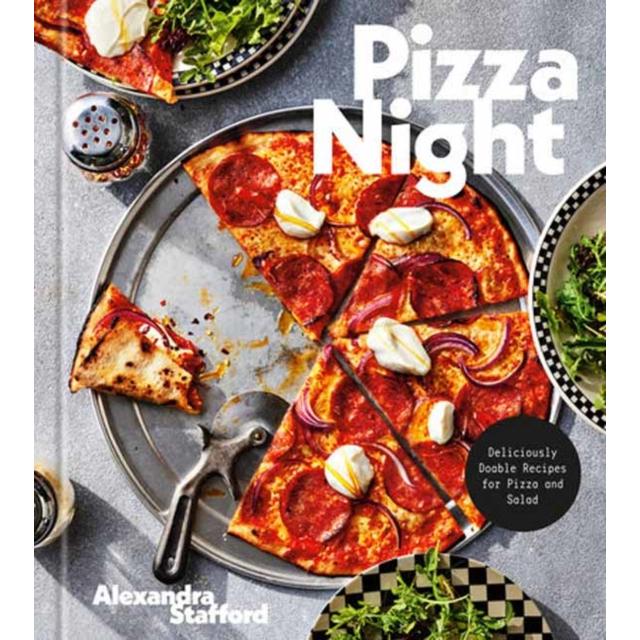 Pizza Night Deliciously Doable Recipes for Pizza and Salad Hardback front