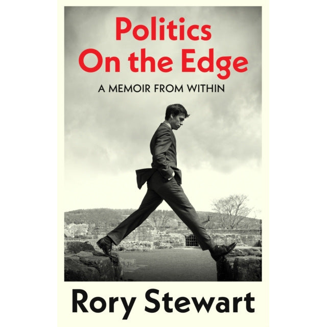 Politics On the Edge by Rory Stewart Hardback front