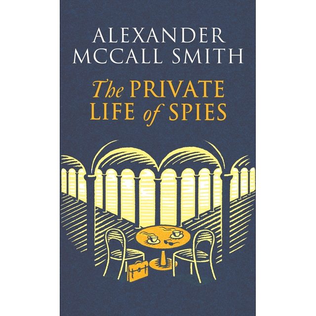 Private Life Of Spies by Alexander McCall Smith Paperback Book front