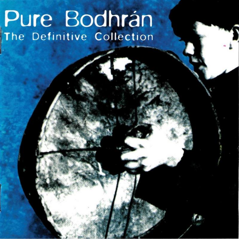 Pure Bodhran: The Definitive Collection