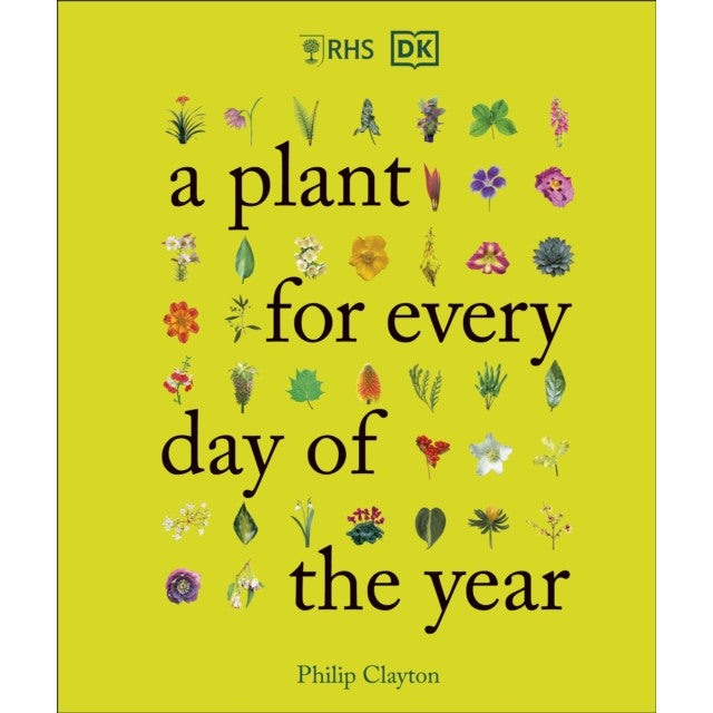 RHS A Plant for Every Day of the Year by Philip Clayton