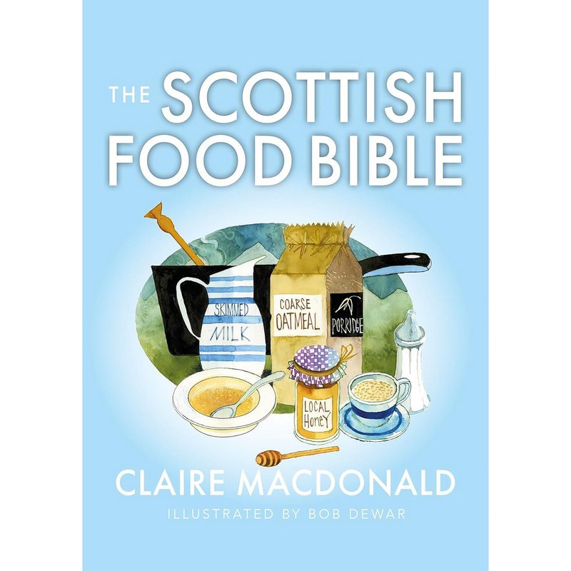 Scottish Food Bible by Lady Claire MacDonald front cover