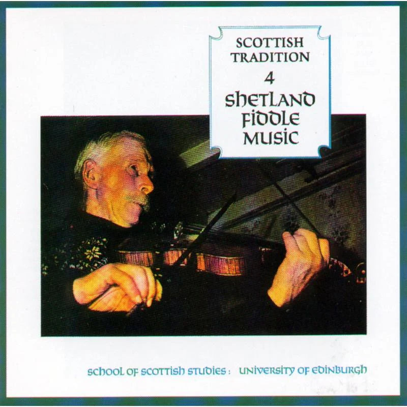 Scottish Tradition 4 - Shetland Fiddle Music CDTRAX9004 front