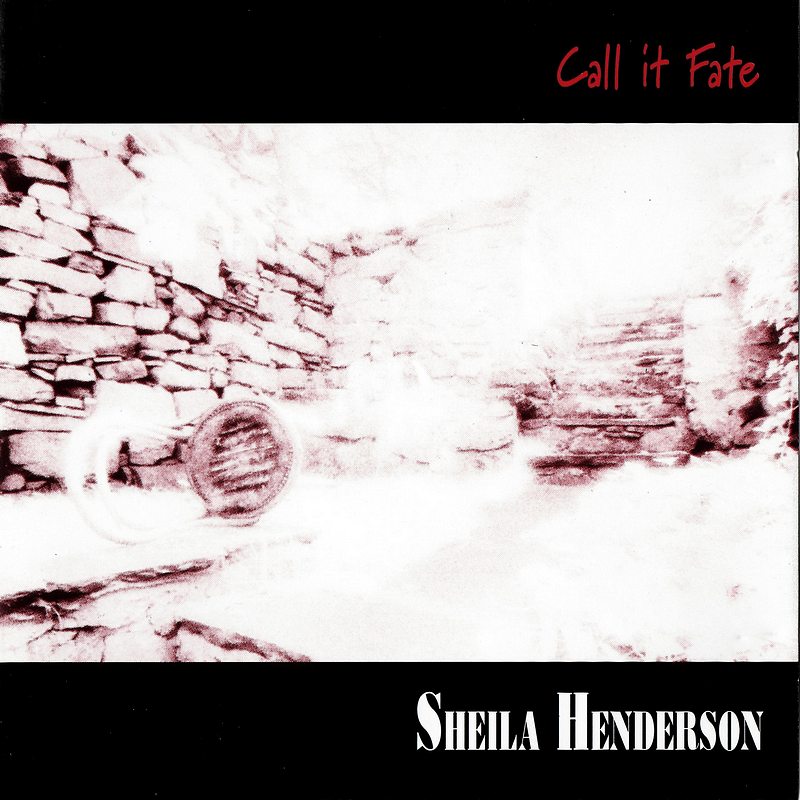 Sheila Henderson Call It Fate GR001A CD front