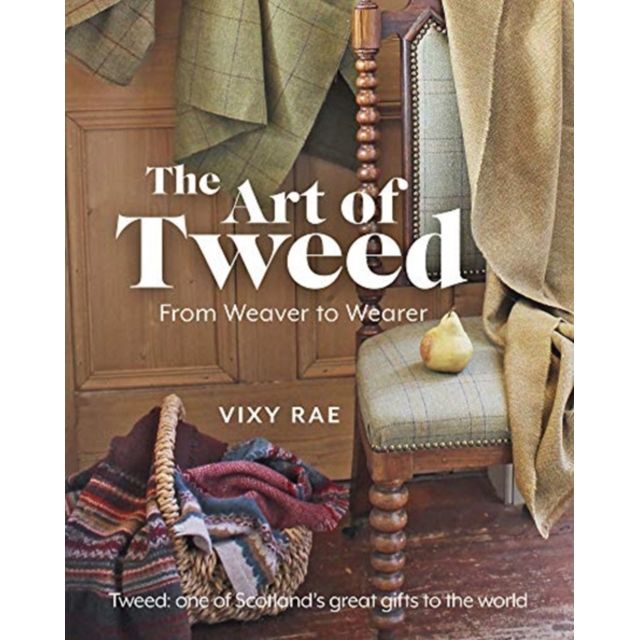 The Art of Tweed From Weaver to Wearer Hardback book front