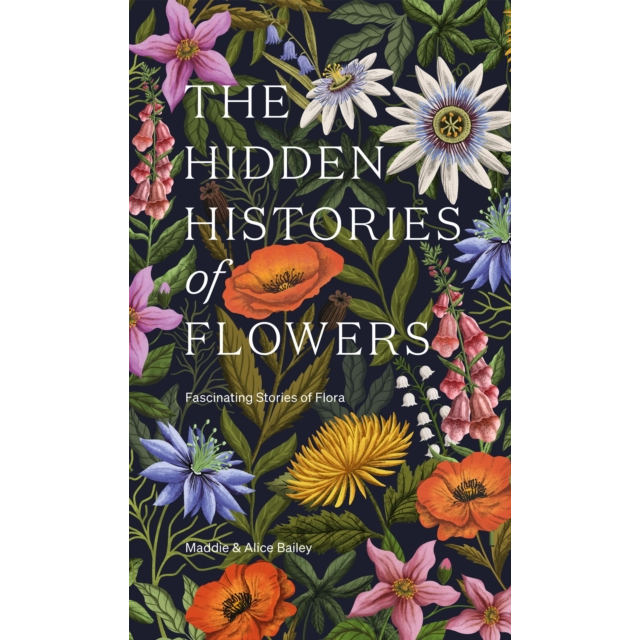 The Hidden Histories of Flowers - Fascinating Stories of Flora front