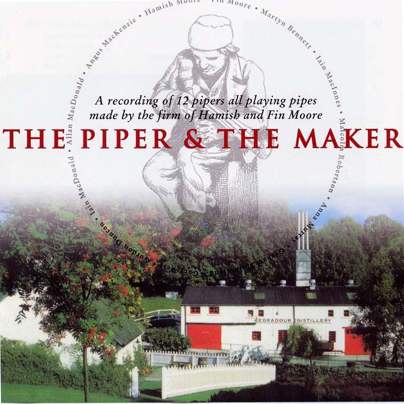 The Piper And The Maker - Hamish Moore Piping Concert CDTRAX265 front