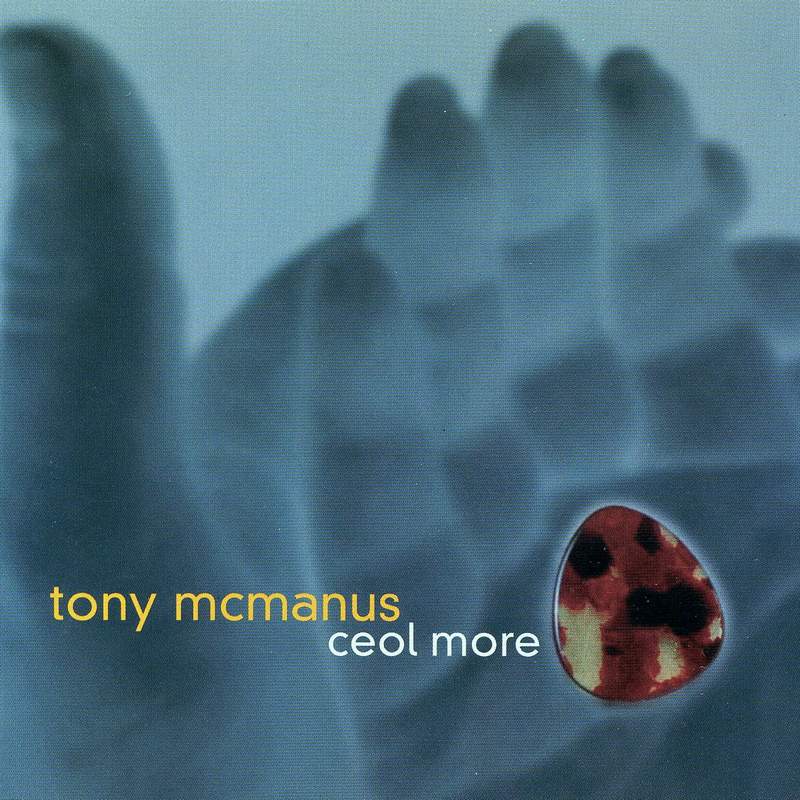 Tony McManus - Ceol More CDTRAX226 front