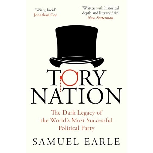 Tory Nation: The Dark Legacy of the World's Most Successful Political Party Paperback book front