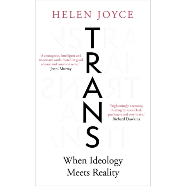 Trans: When Ideology Meets Reality by Helen Joyce Paperback Book front