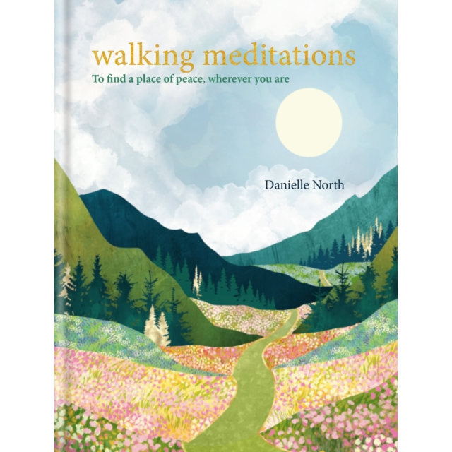 Walking Meditations - To find a place of peace, wherever you are