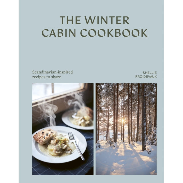 Winter Cabin Cookbook by Shellie Froidvaux Hardback Book front