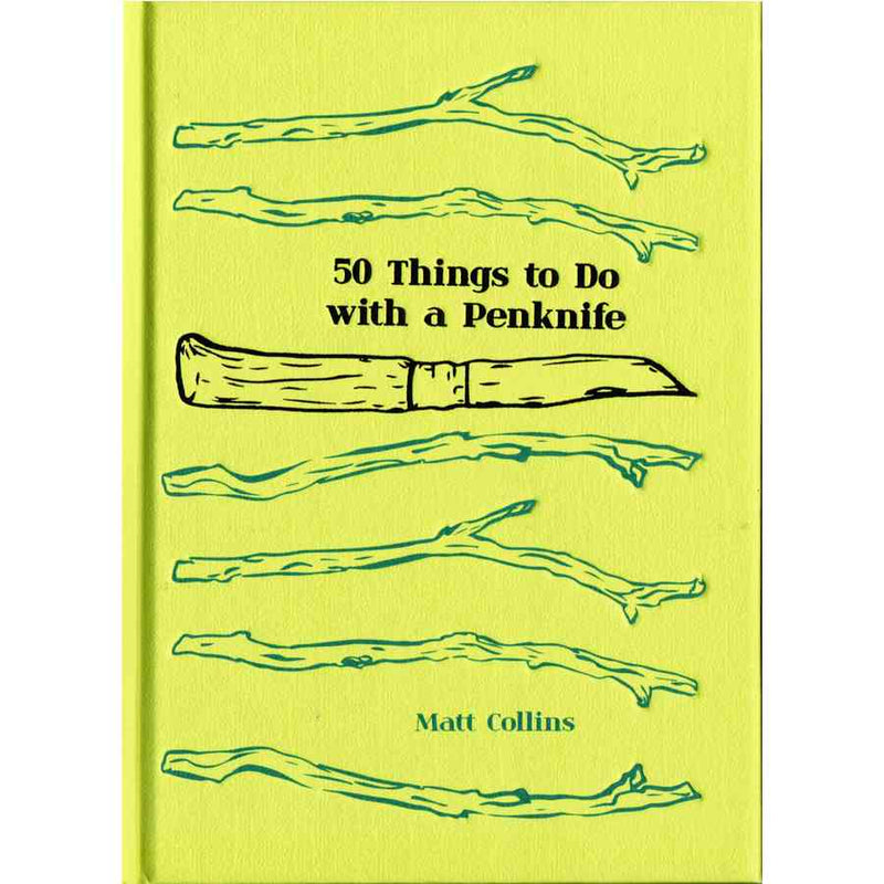 50 Things To Do With a Penknife by Matt Collins