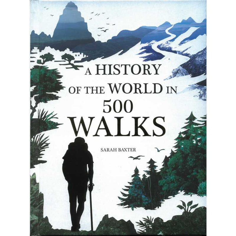 A History Of The World In 500 Walks by Sarah Baxter front