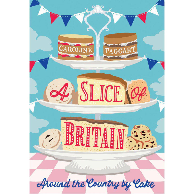 Caroline Taggart - A Slice Of Britain book front cover