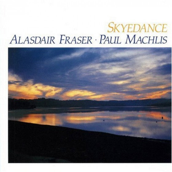 Alasdair Fraser & Paul Machlis - Skyedance