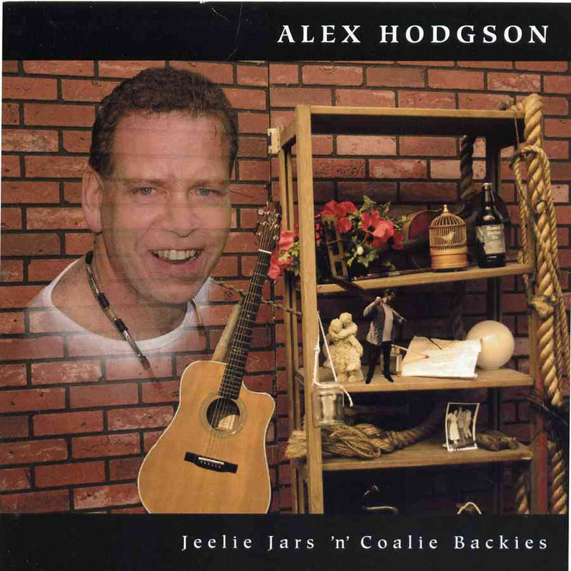 Alex Hodgson - Jeelie Jars 'n' Coalie Backies