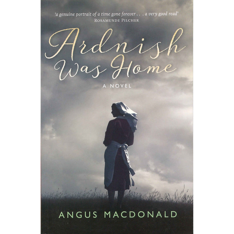 Angus MacDonald - Ardnish Was Home  (A Novel) front cover