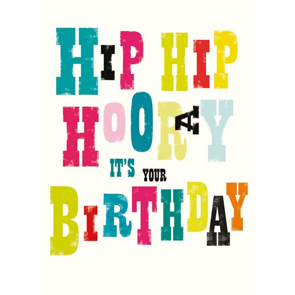 Hip Hip Hooray It's Your Birthday