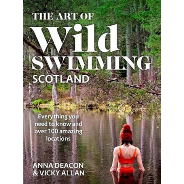 Art of Wild Swimming Scotland by Anna Deacon Hardback Book front