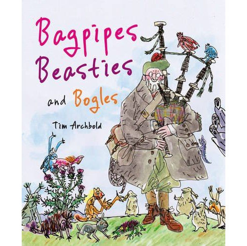 Bagpipes Beasties and Bogles by Tim Archbold book front