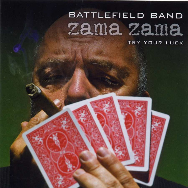 Battlefield Band - Zama Zama Try Your Luck COMD2102