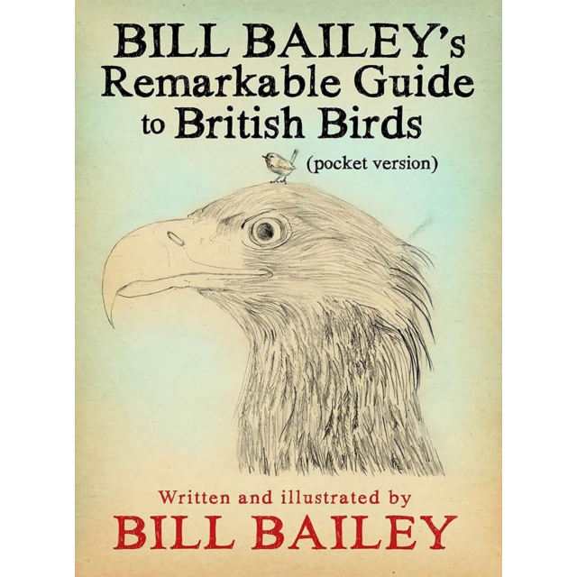 Bill Bailey's Remarkable Guide to British Birds paperback book front cover