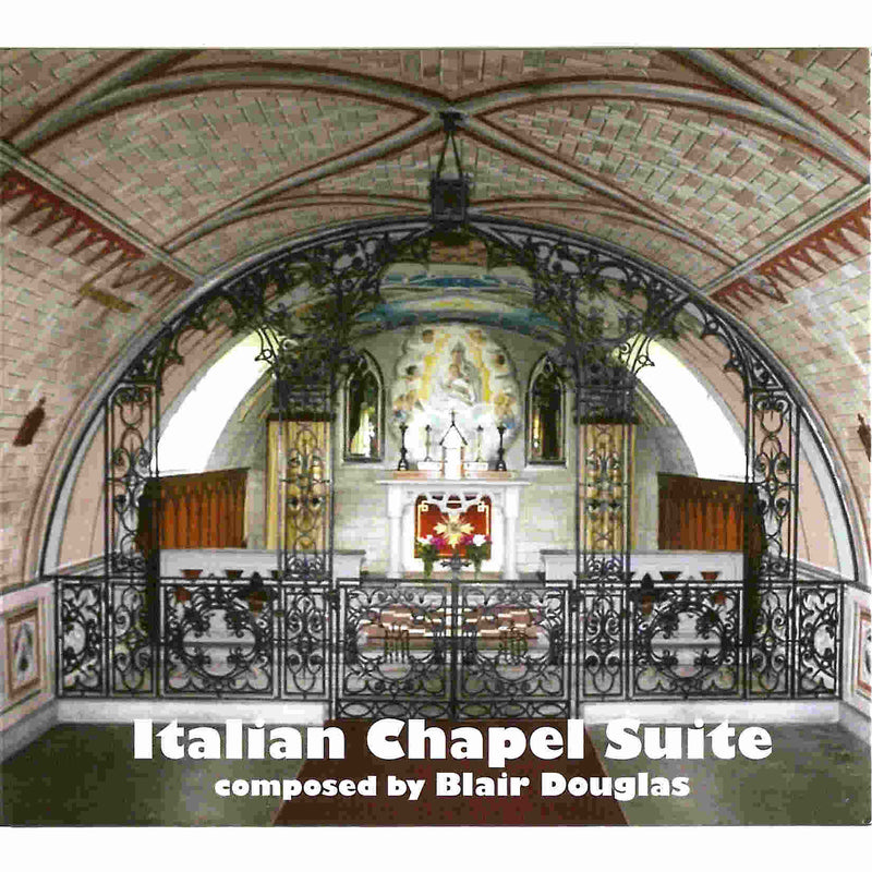 Blair Douglas - Italian Chapel Suite CD front