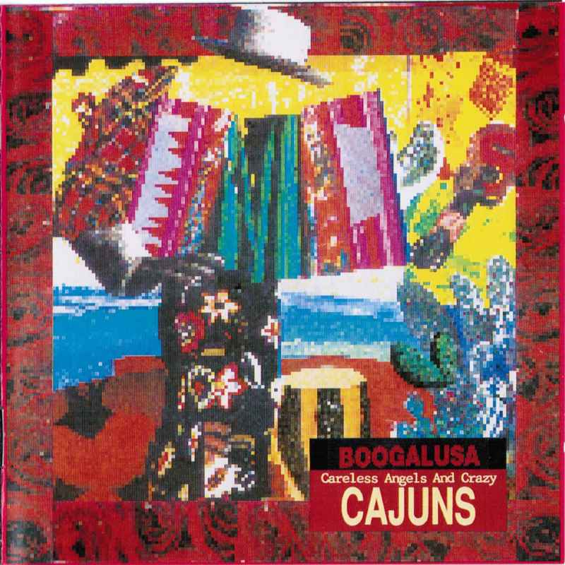 Boogalusa Careless Angels & Crazy Cajuns CDLDL1208 CD front