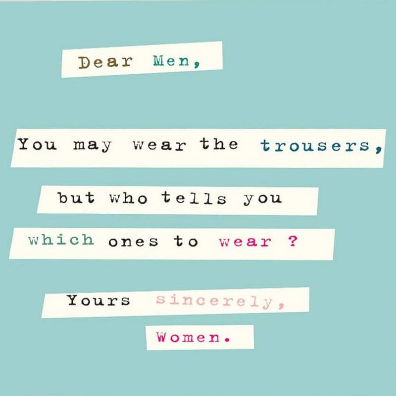 You May Wear The Trousers