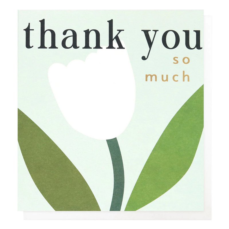 Caroline Gardner White Tulip Thank You So Much Card FWP002 front