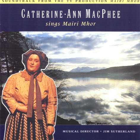 Catherine-Ann MacPhee - Sings Mairi Mhor CDTRAX070