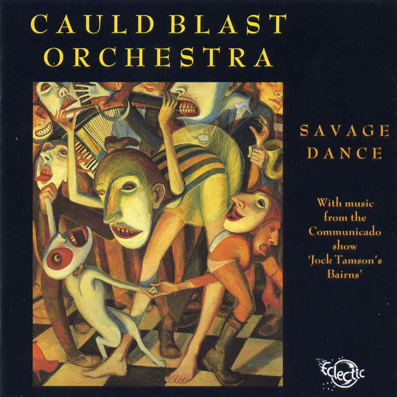 Cauld Blast Orchestra - Savage Dance ECLCD9002